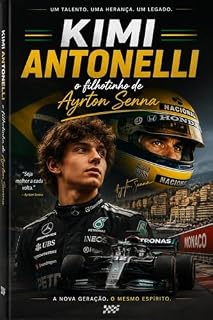 Livro Kimi Antonelli: o Filhotinho de Ayrton Senna Biografia do Piloto mais Jovem da fórmula 1 (Fórmula 1 2026 Livro 2)