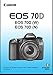 Canon EOS 70D Digital Camera User's Instruction Manual Book