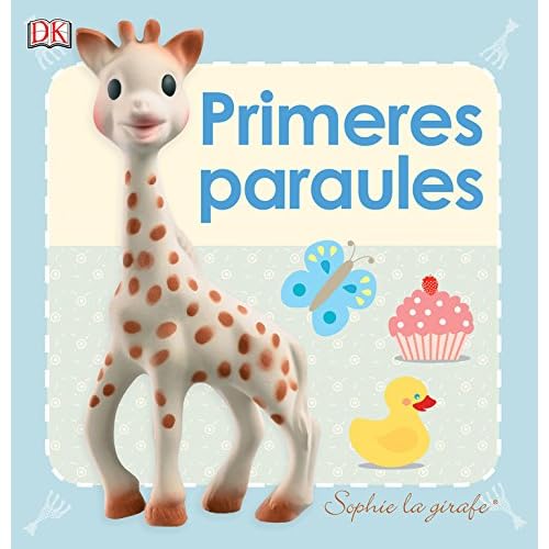 Primeres paraules: Sophie la girafe Primeres paraules: Sophie la girafe