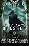 Shadow Blessed (The Shadow Accords) (Volume 1)