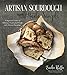 Artisan Sourdough Made Simple: A Beginner's Guide to Delicious Handcrafted Bread with Minimal Kneading primary