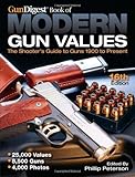 The Gun Digest Book of Modern Gun Values by Phillip Peterson