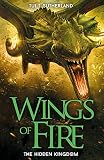 The Hidden Kingdom (Wings of Fire, Book 3)