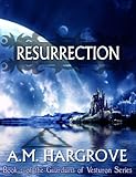 Resurrection, a YA Paranormal Romance (Book 2 of The Guardians of Vesturon Series)