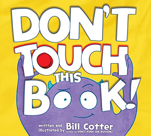 Don't Touch This Book!: An Interactive Funny Kids Book (Don't Push The Button)