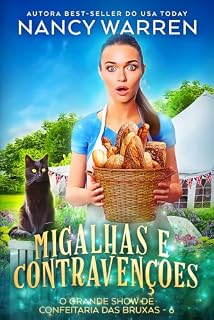 Livro Migalhas e contravenções (O grande show de confeitaria das bruxas Livro 6)
