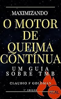 Livro MAXIMIZANDO O MOTOR DE QUEIMA CONTÍNUA: UM GUIA SOBRE TMB