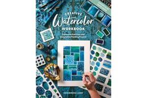 Creative Watercolor Workbook: Expressive Exercises and Imaginative Painting Projects