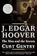 J. Edgar Hoover: The Man and the Secrets