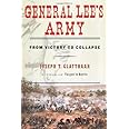 General Lee's Army: From Victory to Collapse