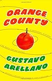 Orange County: A Personal History by Gustavo Arellano