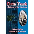 Data Trash: The Theory of Virtual Class (Culture Texts)