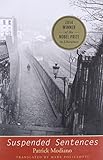 Suspended Sentences: Three Novellas (The Margellos World Republic of Letters) by Patrick Modiano, Mark Polizzotti