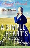 A Simple Heart's Journey Home: An Amish Love Story Of Faith and Redemption by Sunny Brooks, Love Light Faith Publishing