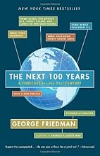 The Next 100 Years: A Forecast for the 21st Century