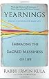 Yearnings: Embracing the Sacred Messiness of Life