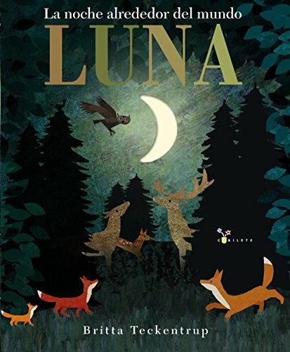 Luna/Moon: La Noche Alrededor Del Mundo/Nighttime Around the World (Spanish Edition) (Spanish) Hardcover – February 15, 2018