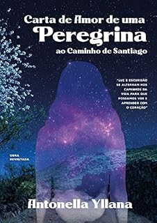 Livro Carta de Amor de uma Peregrina ao Caminho de Santiago
