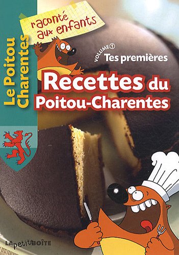 Tes premières recettes du Poitou-Charentes
