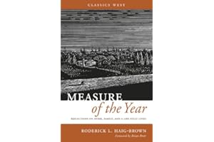 Measure of the Year: Reflections on Home, Family and a Life Fully Lived (Classics West Collection)