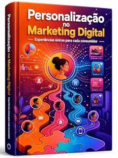 Livro Personalização no Marketing Digital: Experiências únicas para cada consumidor