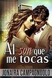 Al son que me tocas (Spanish Edition)