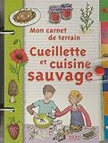 Image de Mon carnet de terrain Cueillette et cuisine sauvage (French Edition)