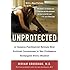 Unprotected: A Campus Psychiatrist Reveals How Political Correctness in Her Profession Endangers Every Student