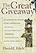 The Great Giveaway: Reclaiming the Mission of the Church from Big Business, Parachurch Organizations, Psychotherapy, Consumer Capitalism, and Other Modern Maladies