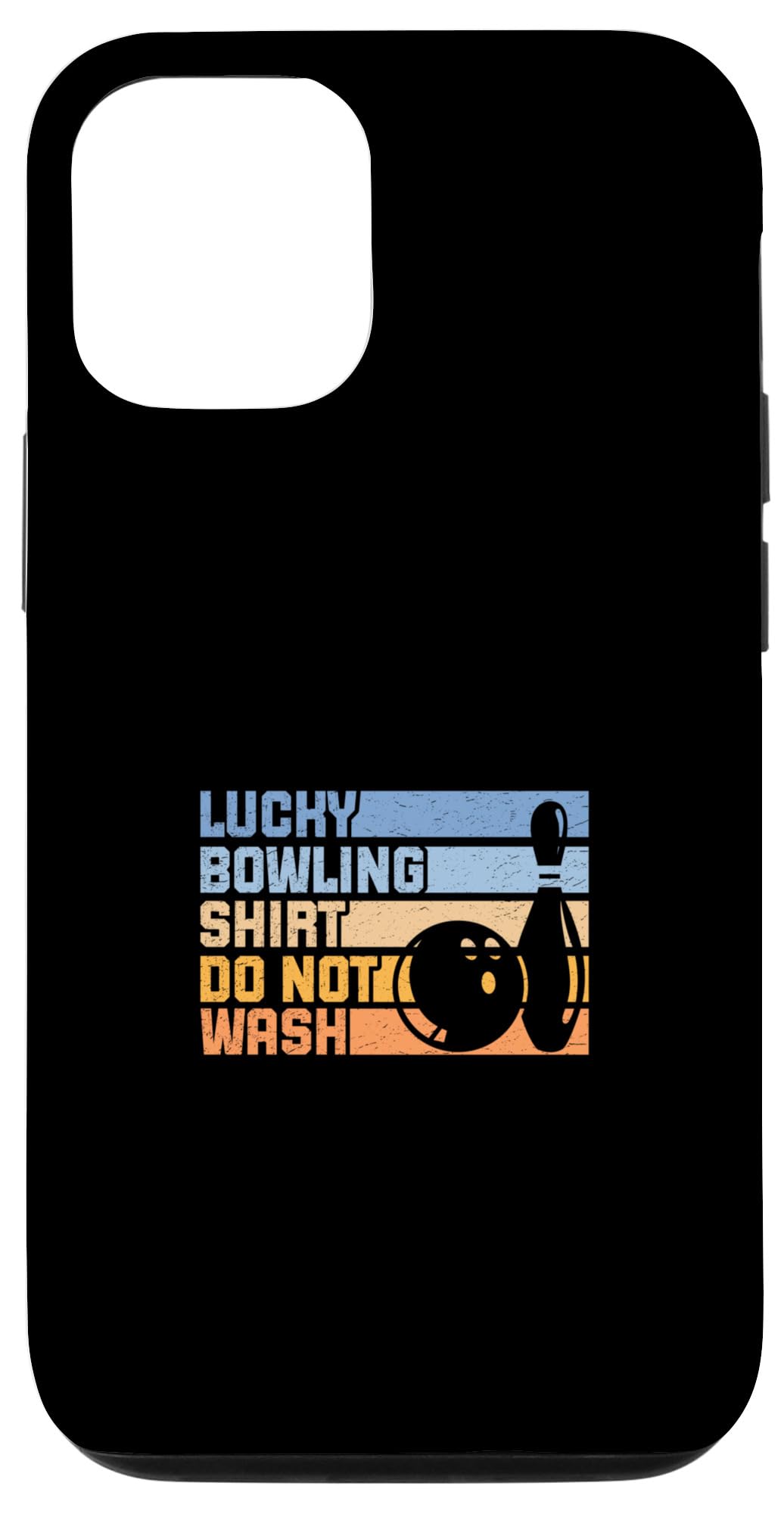 iPhone 13 Funny Bowler Lucky Bowling Shirt Do Not Wash Case