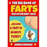 The Big Book of Farts: ... because a fart is always funny