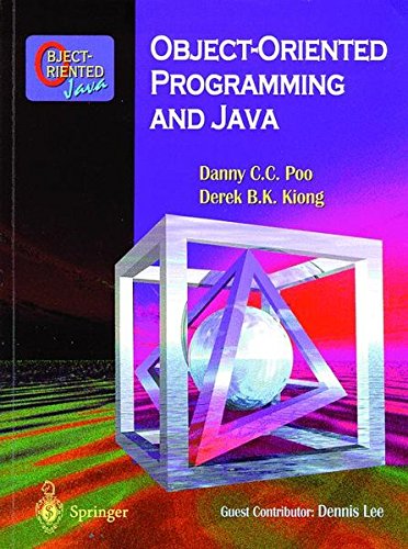 Object-Oriented Programming and Java by Danny C.C. Poo, Derek B.K. Kiong