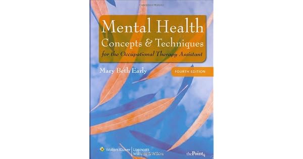 Mental Health Concepts And Techniques For The Occupational Therapy