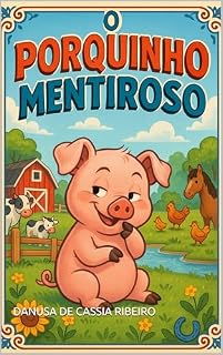 Livro O PORQUINHO MENTIROSO