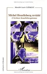 Michel Houellebecq revisité