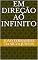 Livro EM DIREÇÃO AO INFINITO