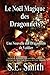 Le Noël Magique des Dragonnets: Une Nouvelle des Dragonnets de Valdier (Les Dragonnets de Valdier t. 1) (French Edition) by S.E. Smith