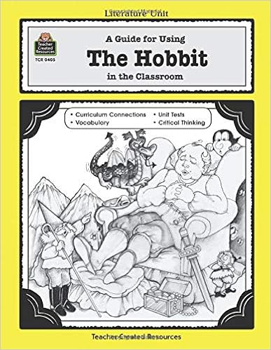 Amazon Com A Guide For Using The Hobbit In The Classroom Literature Units 0014467004051 Teacher Created Resources Staff Patty Books