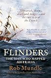 Front cover for the book Flinders : the man who mapped Australia by Rob Mundle