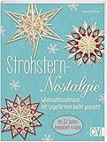 Strohstern-Nostalgie: Weihnachtsschmuck mit Legeformen leicht gemacht by