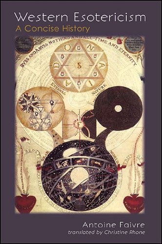 Western Esotericism: A Concise History (SUNY series in Western Esoteric Traditions) by Antoine Faivre