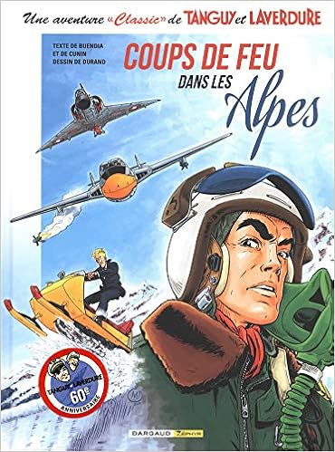 Amazon Fr Une Aventure Classic De Tanguy Et Laverdure Tome 3 Coups De Feu Dans Les Alpes Durand Matthieu Formaggio Ketty Buendia Patrice Cunin Hubert Livres
