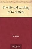 The life and teaching of Karl Marx