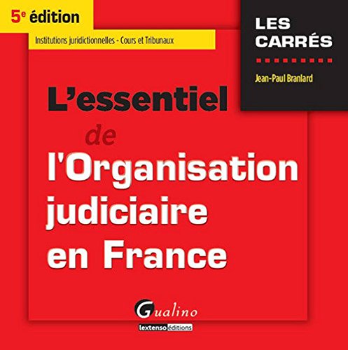 L' essentiel de l'organisation judiciaire en France