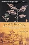 For All the Tea in China: How England Stole the World's Favorite Drink and Changed History cover