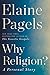 Why Religion?: A Personal Story - Book by Elaine Pagels