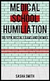 Medical School Humiliation: OB/GYN, Rectal Exams and Enemas