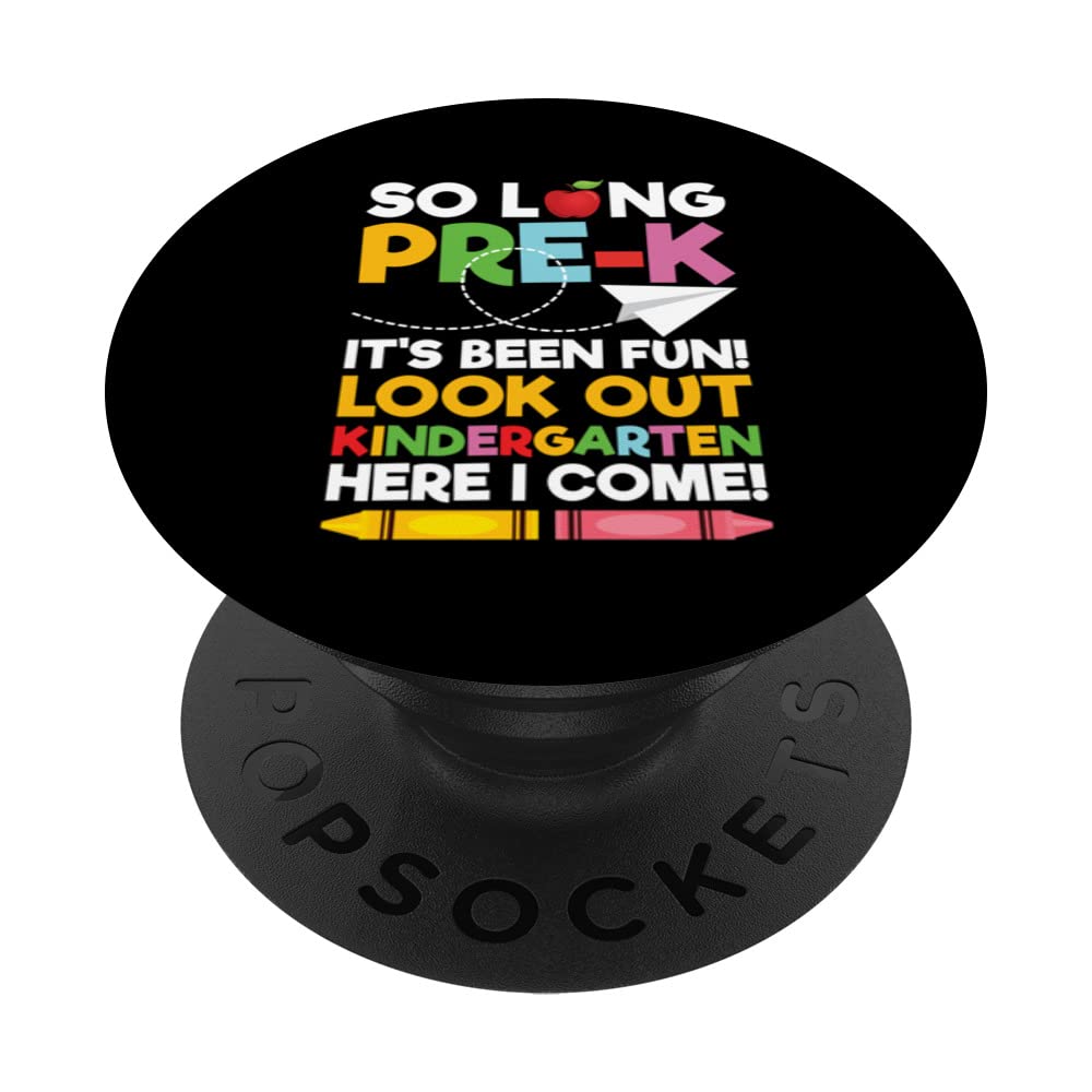 So Long Pre-k It's Been Look Out Kindergarten Here I Come PopSockets Swappable PopGrip