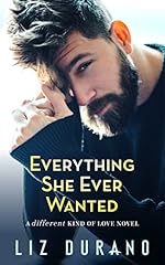 Everything She Ever Wanted: An Older Woman Younger Man Romance (A Different Kind of Love Book 1)