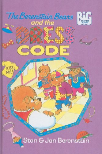 The Berenstain Bears and the Dress Code (Big Chapter Books)